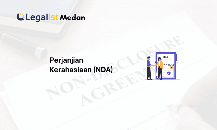 Perjanjian Kerahasiaan (NDA) Legalist Medan