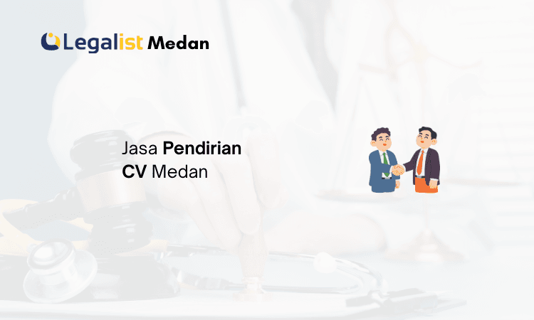 jasa pendirian cv medan Legalist Medan