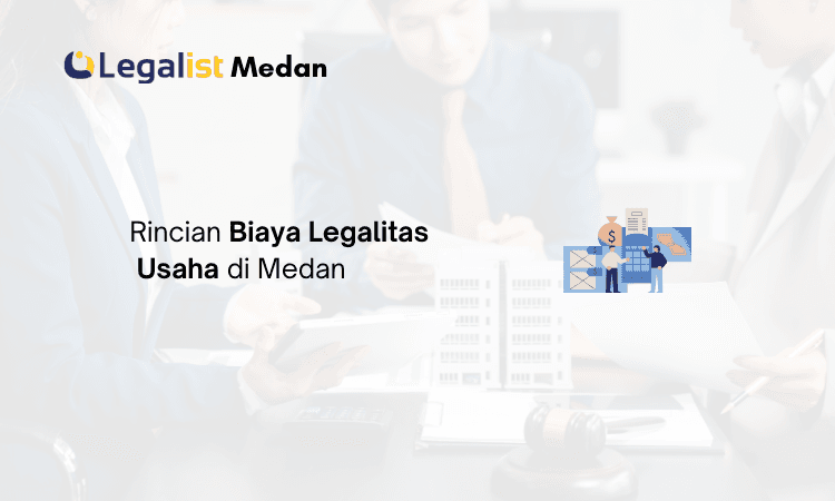 biaya legalitas usaha Legalist Medan