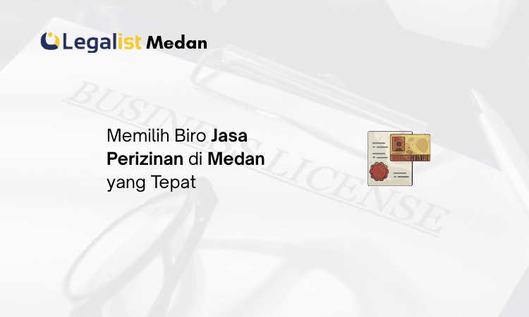 Biro Jasa Perizinan Legalist Medan