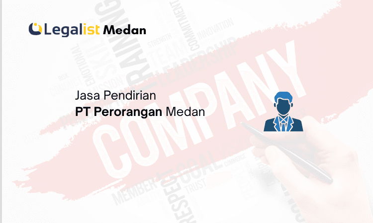 Jasa Pendirian PT Perorangan Medan Legalist Medan