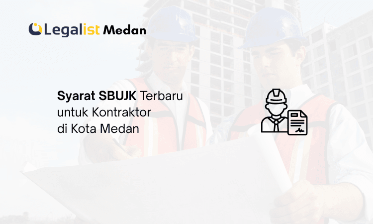 Syarat SBUJK Legalist Medan.