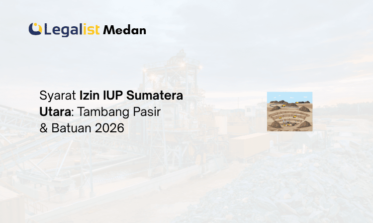 Izin IUP Sumatera Utara Legalist Medan
