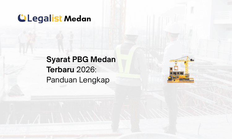Syarat PBG Medan Terbaru Legalist Medan