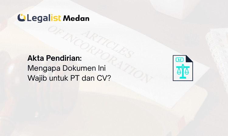 Akta Pendirian Legalist Medan