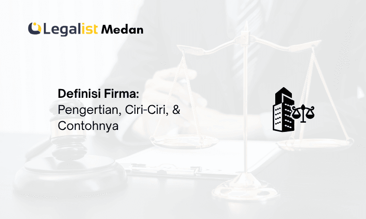 Definisi Firma Legalist Medan