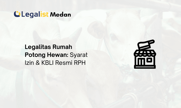 Legalitas Rumah Potong Hewan - Legalist Medan