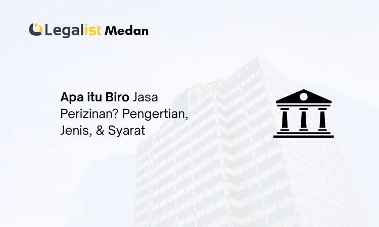 Apa itu Biro - Legalist Medan
