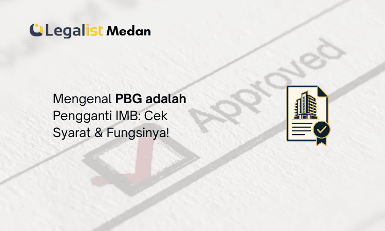 PBG adalah - Legalist Medan