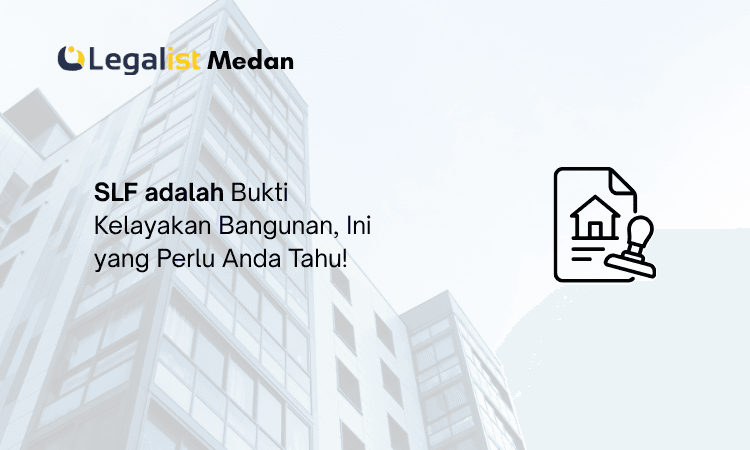 SLF adalah - Legalist Medan
