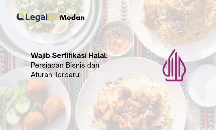 Wajib Sertifikasi Halal - Legalist Medan
