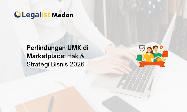 perlindungan UMK di marketplace -Legalist Medan